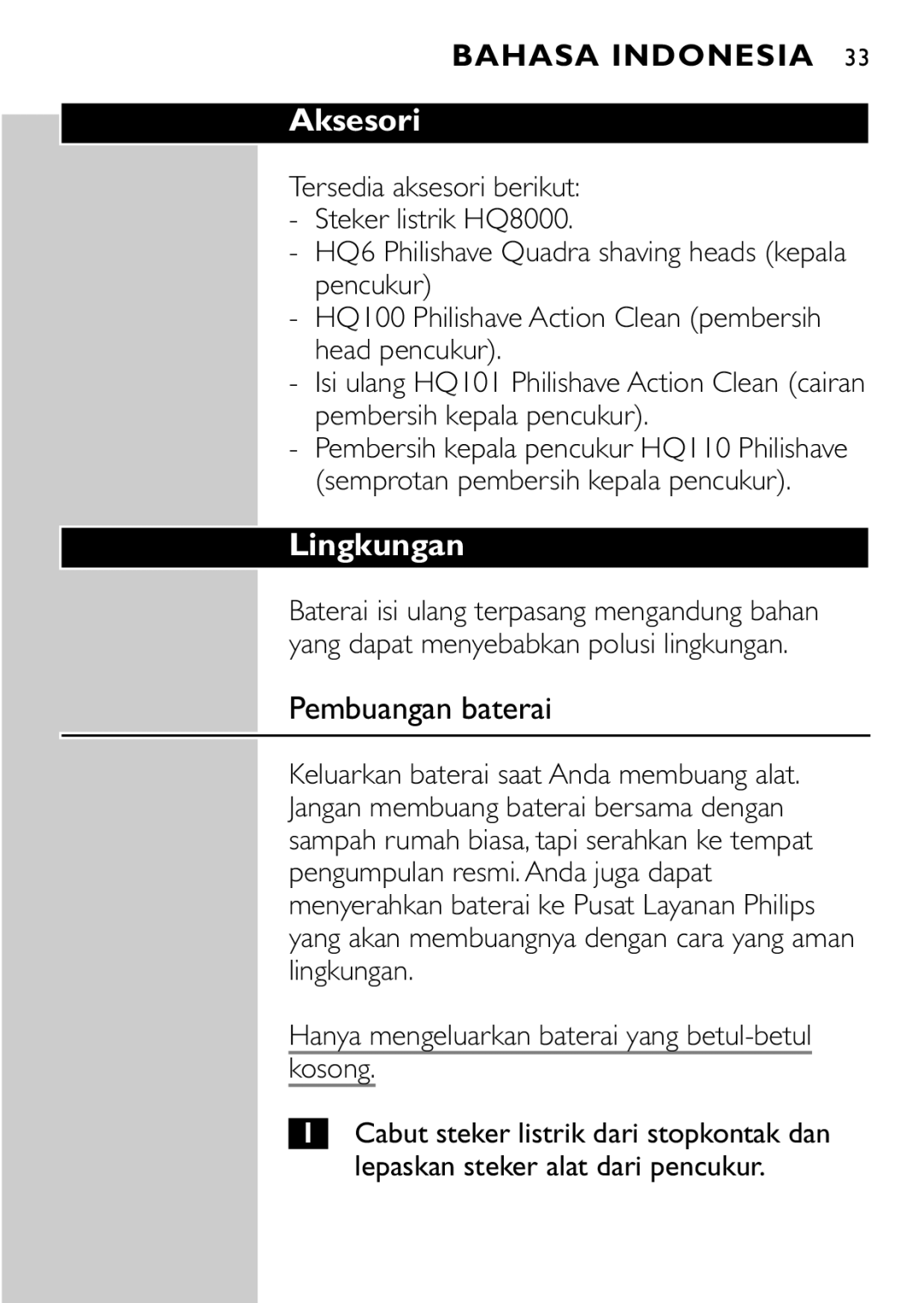 HQ 662, 663 manual Aksesori, Lingkungan, Pembuangan baterai, Hanya mengeluarkan baterai yang betul-betul Kosong 