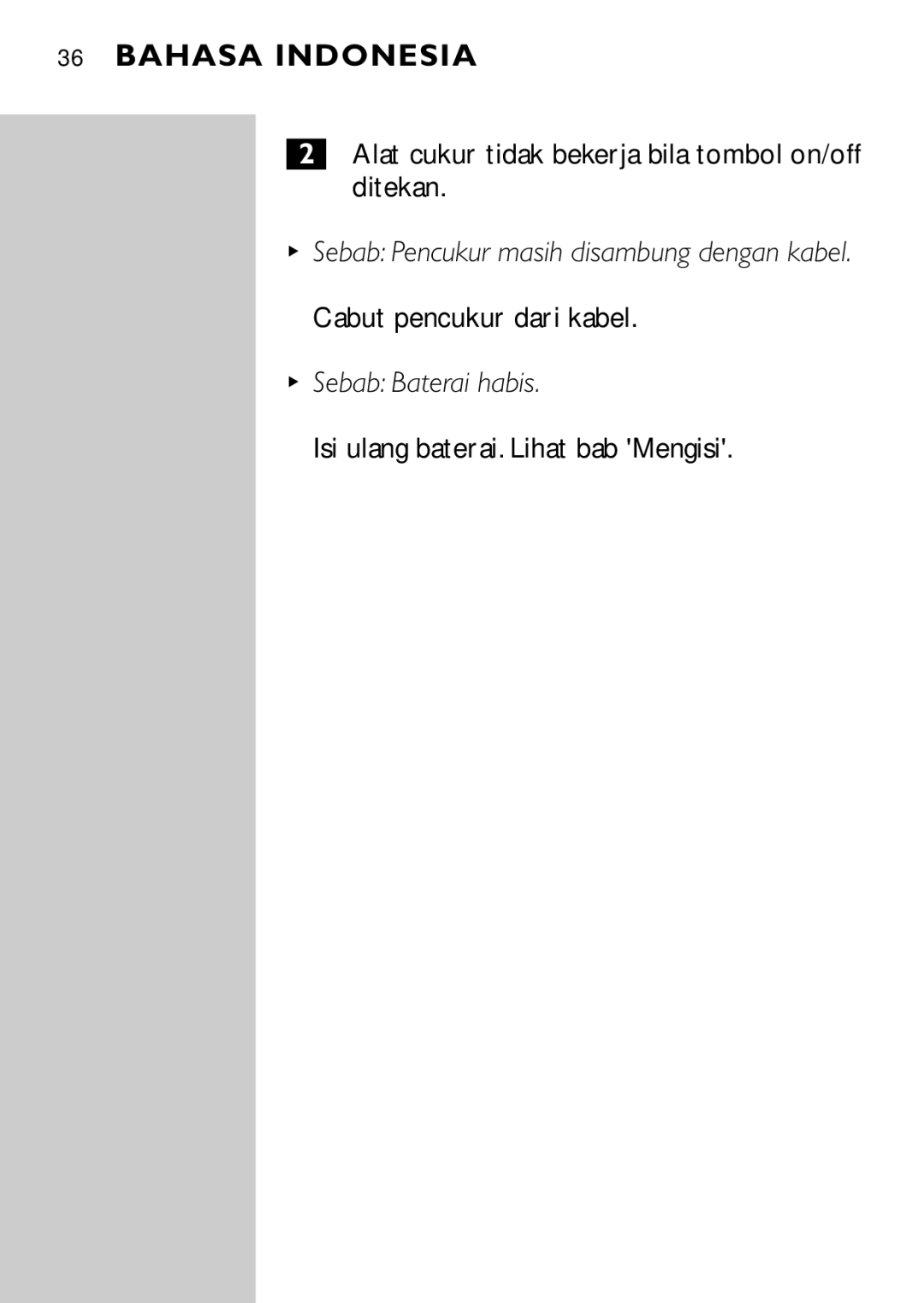 HQ 663, 662 manual Alat cukur tidak bekerja bila tombol on/off ditekan, Cabut pencukur dari kabel 