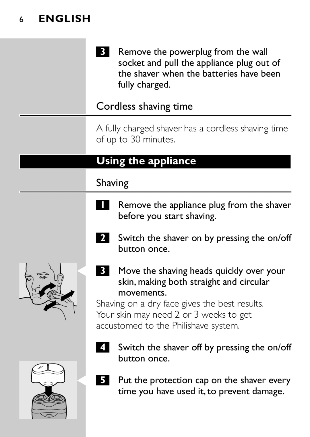 HQ 663, 662 Cordless shaving time, Using the appliance, Shaving, Switch the shaver off by pressing the on/off button once 