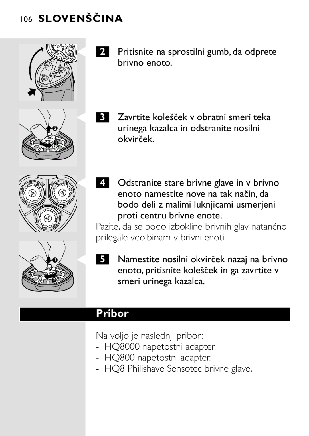 HQ 8445 manual Proti centru brivne enote, Prilegale vdolbinam v brivni enoti 