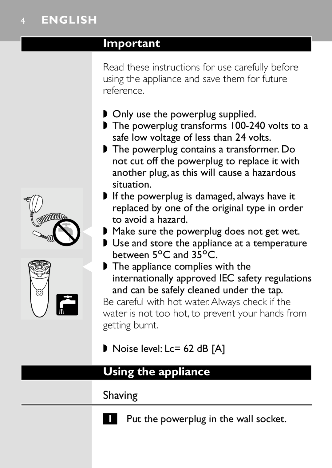 HQ 8445 manual Using the appliance, Shaving, Put the powerplug in the wall socket 