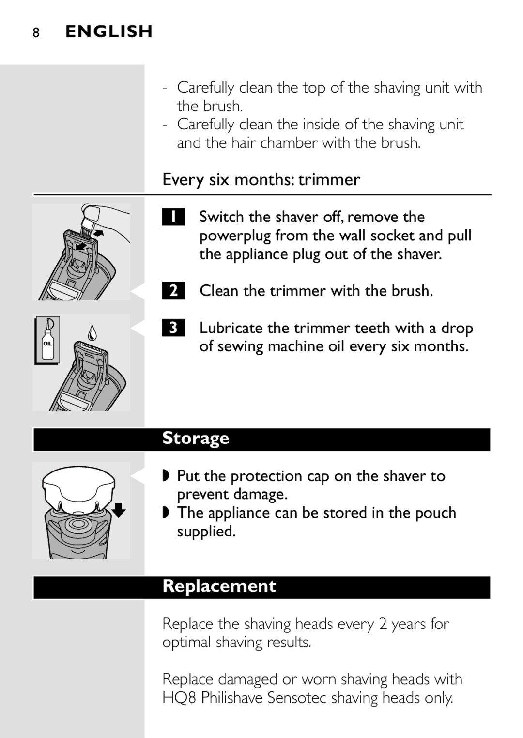 HQ 8445 manual Every six months trimmer, Storage, Replacement, Carefully clean the top of the shaving unit with the brush 