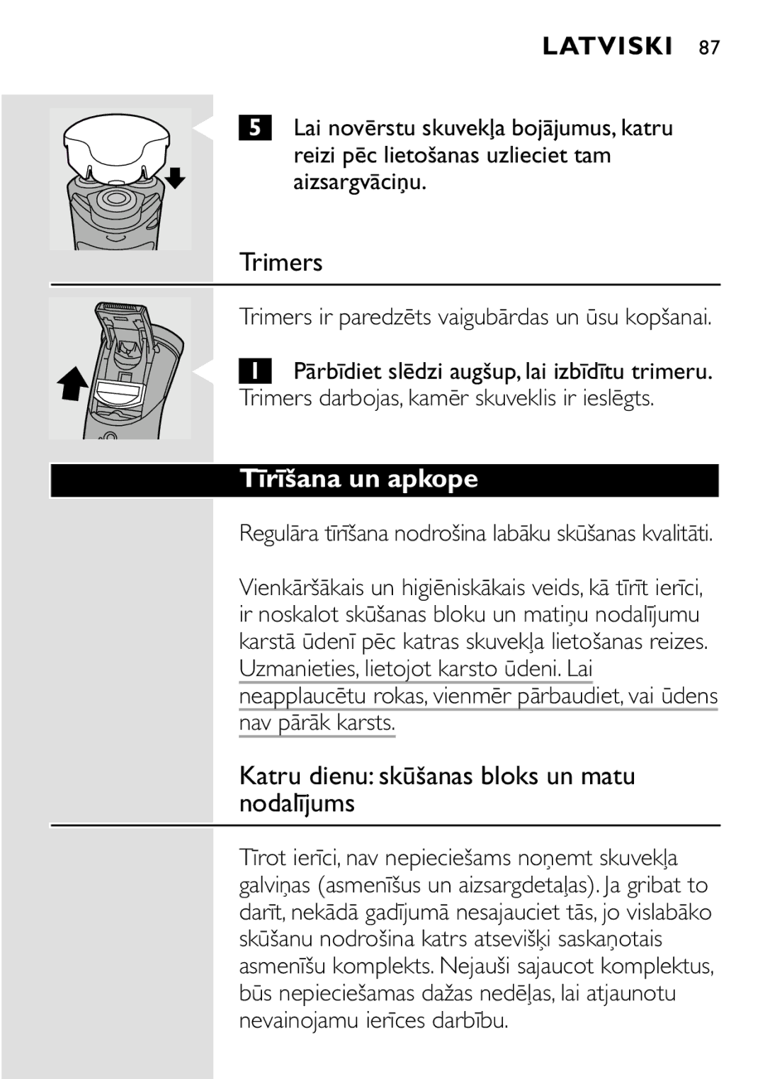 HQ 8445 manual Trimers, Tīrīšana un apkope, Katru dienu skūšanas bloks un matu nodalījums, Nav pārāk karsts 