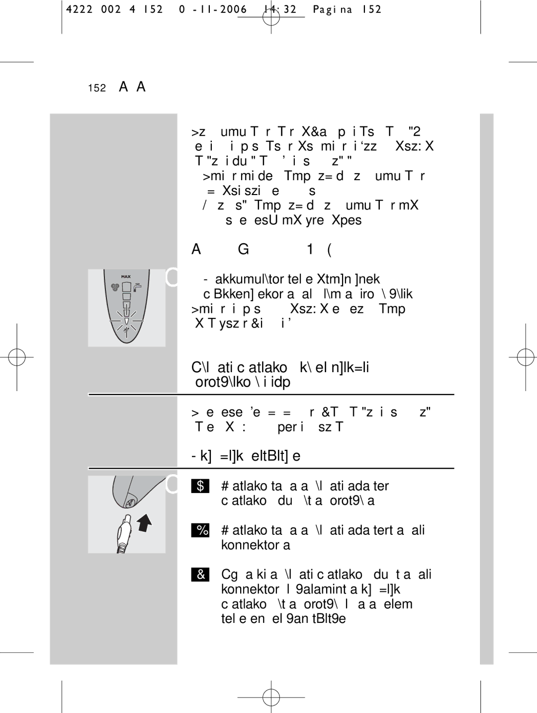 HQ 9160 manual Az akkumulátor kezd lemerülni, Hálózati csatlakozó kábel nélküli borotválkozási idő, Készülék feltöltése 