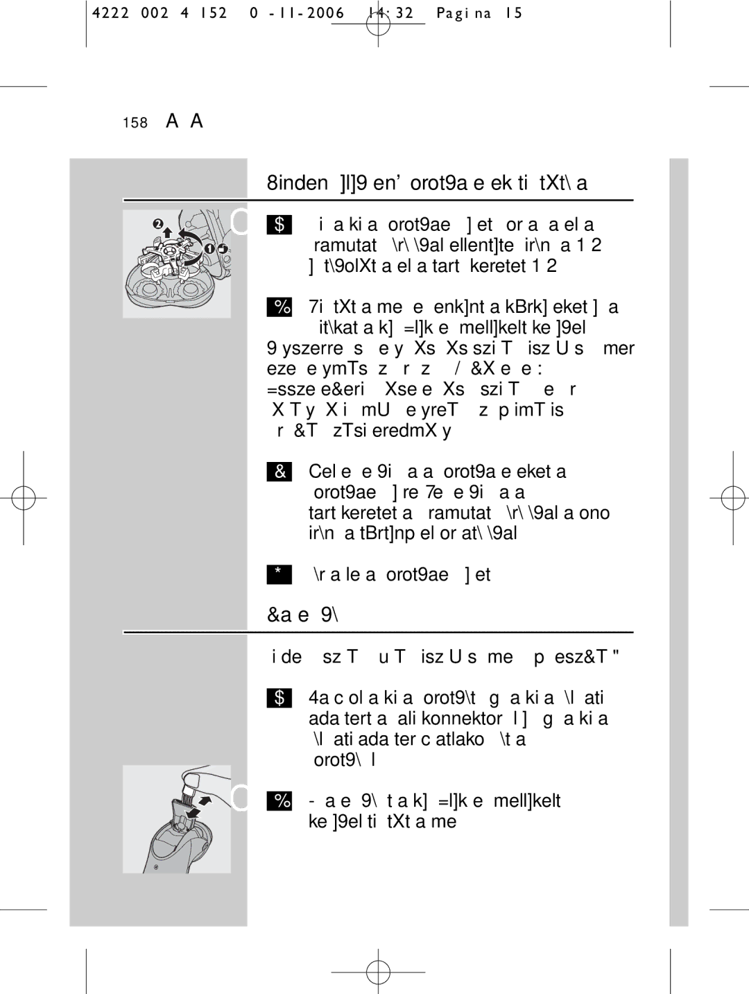 HQ 9160 manual Minden félévben borotvafejek tisztítása 