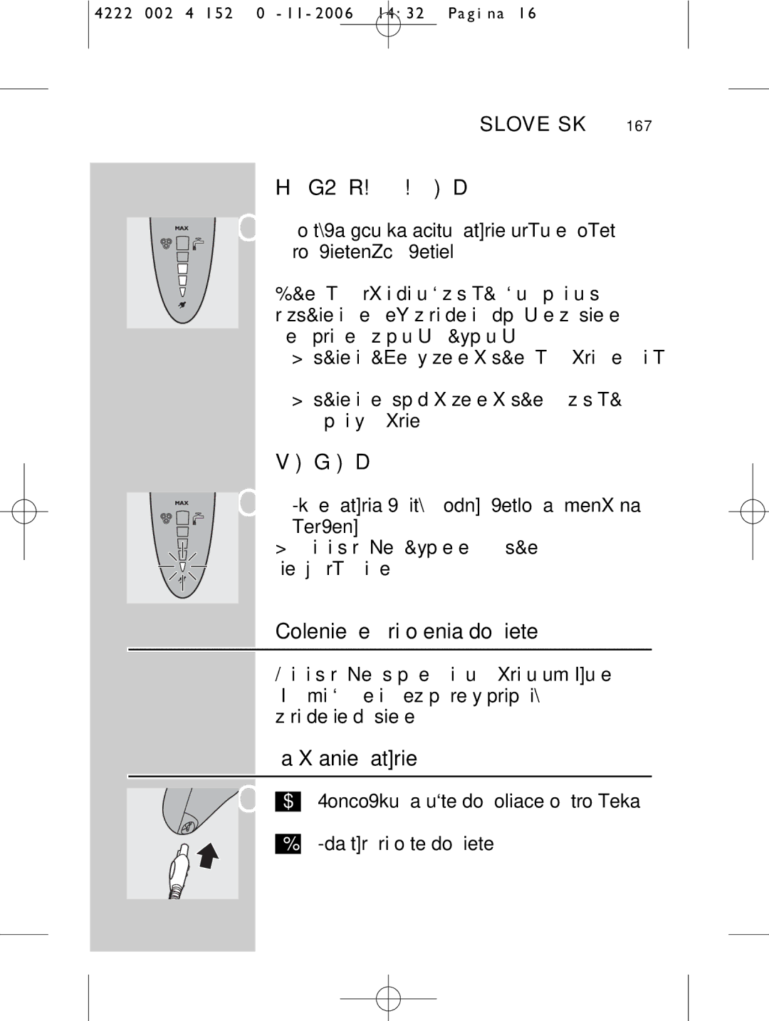 HQ 9160 manual Zostávajúca kapacita batérie, Vybitá batéria, Holenie bez pripojenia do siete, Nabíjanie batérie 