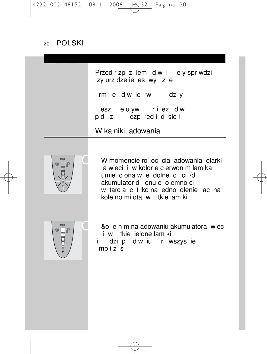 HQ 9160 manual Ładowanie, Wskaźniki ładowania, Normalne ładowanie trwa ok godziny 