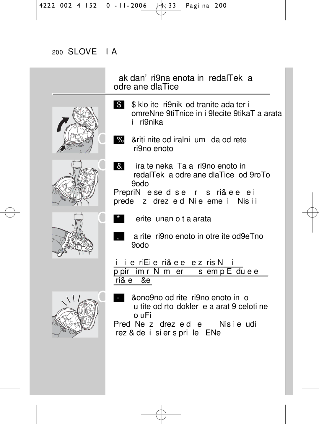 HQ 9160 manual Vsak dan brivna enota in predalček za odrezane dlačice 