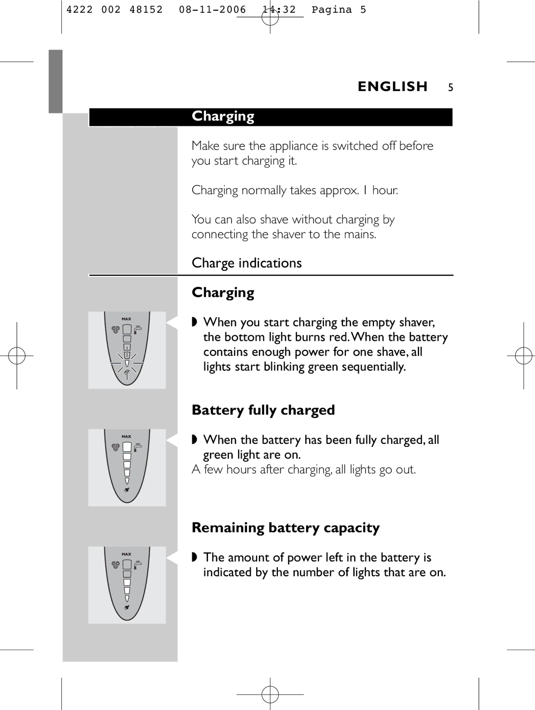 HQ 9160 manual Charging, Charge indications, Battery fully charged, Remaining battery capacity 