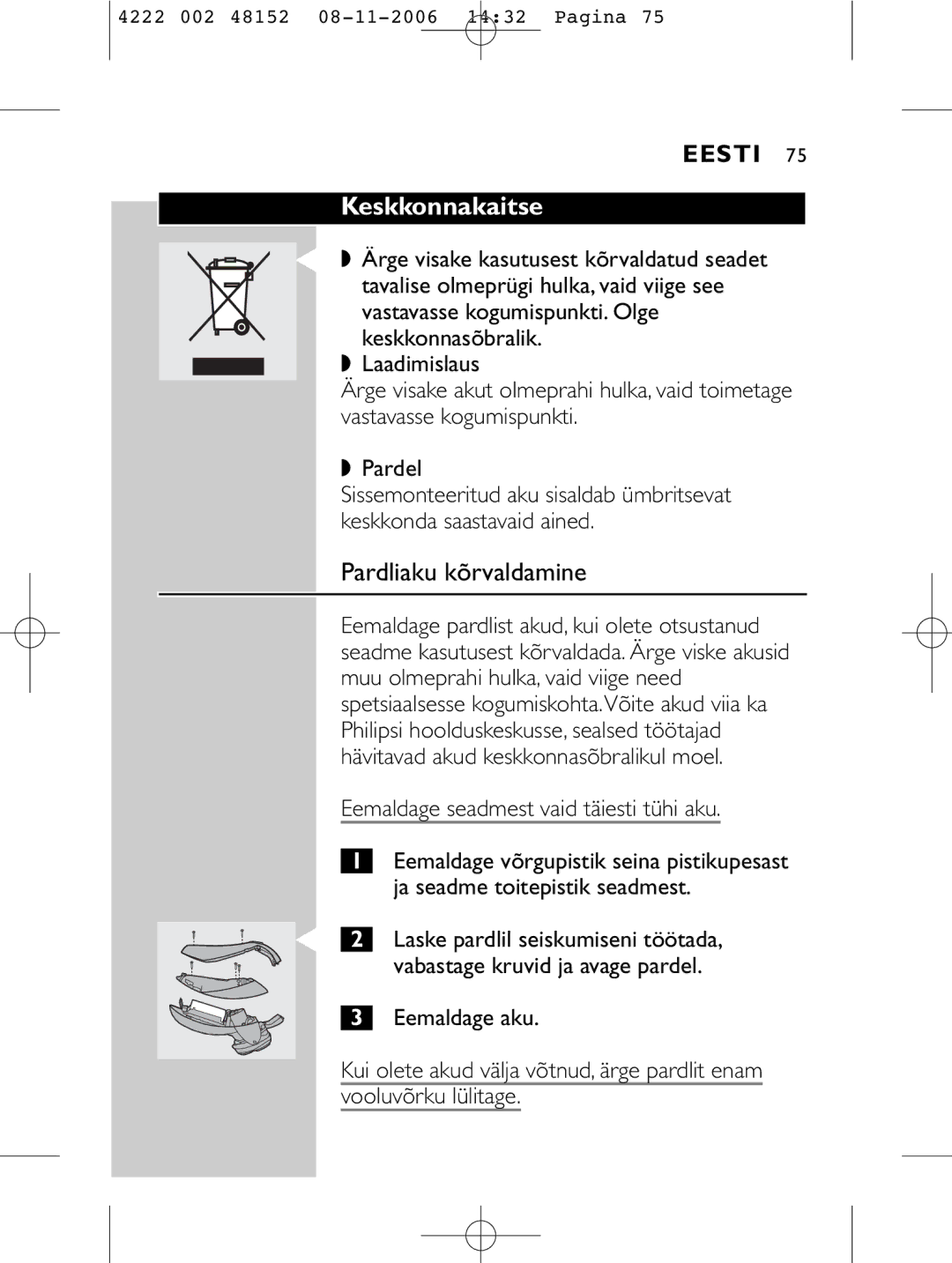 HQ 9160 manual Keskkonnakaitse, Pardliaku kõrvaldamine, Eemaldage seadmest vaid täiesti tühi aku 