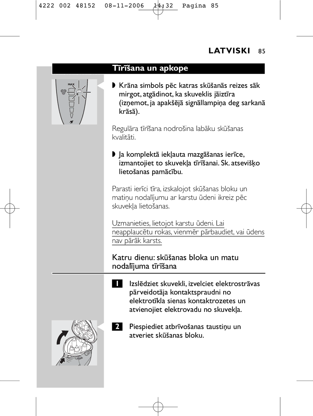 HQ 9160 manual Tīrīšana un apkope, Katru dienu skūšanas bloka un matu nodalījuma tīrīšana, Nav pārāk karsts 