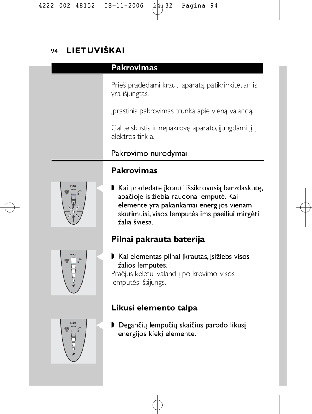 HQ 9160 manual Pakrovimo nurodymai, Pakrovimas, Pilnai pakrauta baterija, Likusi elemento talpa 