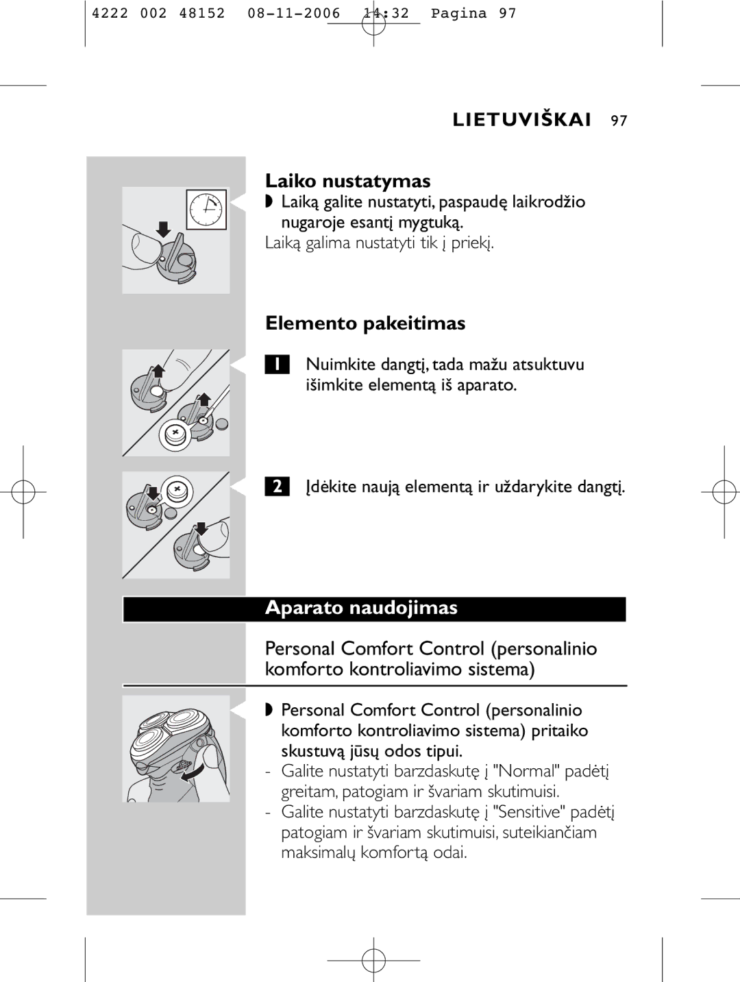 HQ 9160 manual Laiko nustatymas, Elemento pakeitimas, Aparato naudojimas, Įdėkite naują elementą ir uždarykite dangtį 