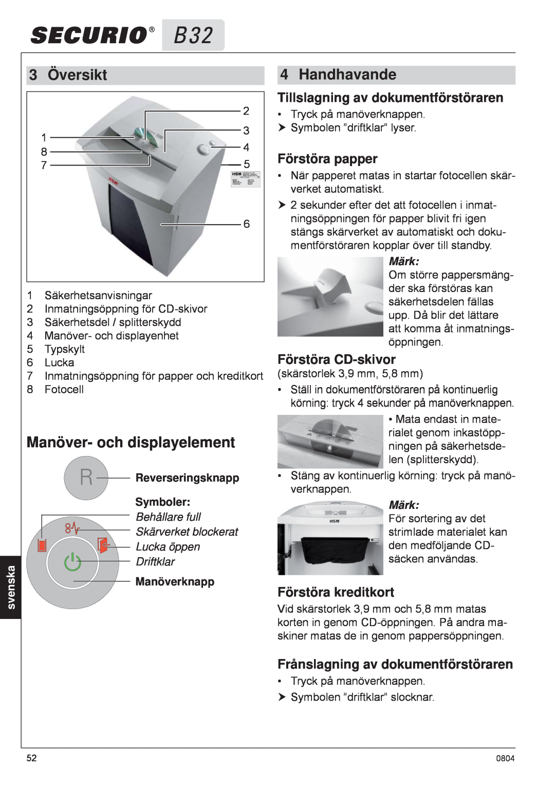 HSM B32 Översikt, Manöver- och displayelement, Handhavande, Tillslagning av dokumentförstöraren, Förstöra papper, svenska 