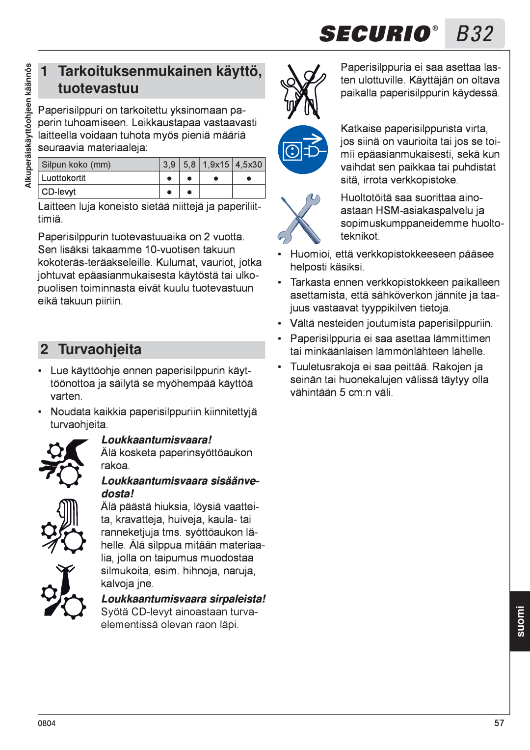 HSM B32 manual tuotevastuu, Tarkoituksenmukainen käyttö, Turvaohjeita, Loukkaantumisvaara sisäänve- dosta, suomi 
