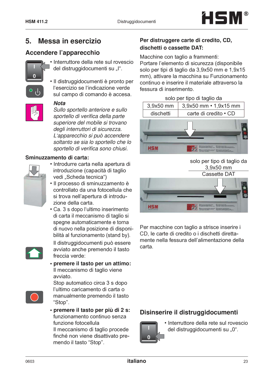 HSM HSM 411.2 operating instructions Disinserire il distruggidocumenti, Nota, Sminuzzamento di carta 