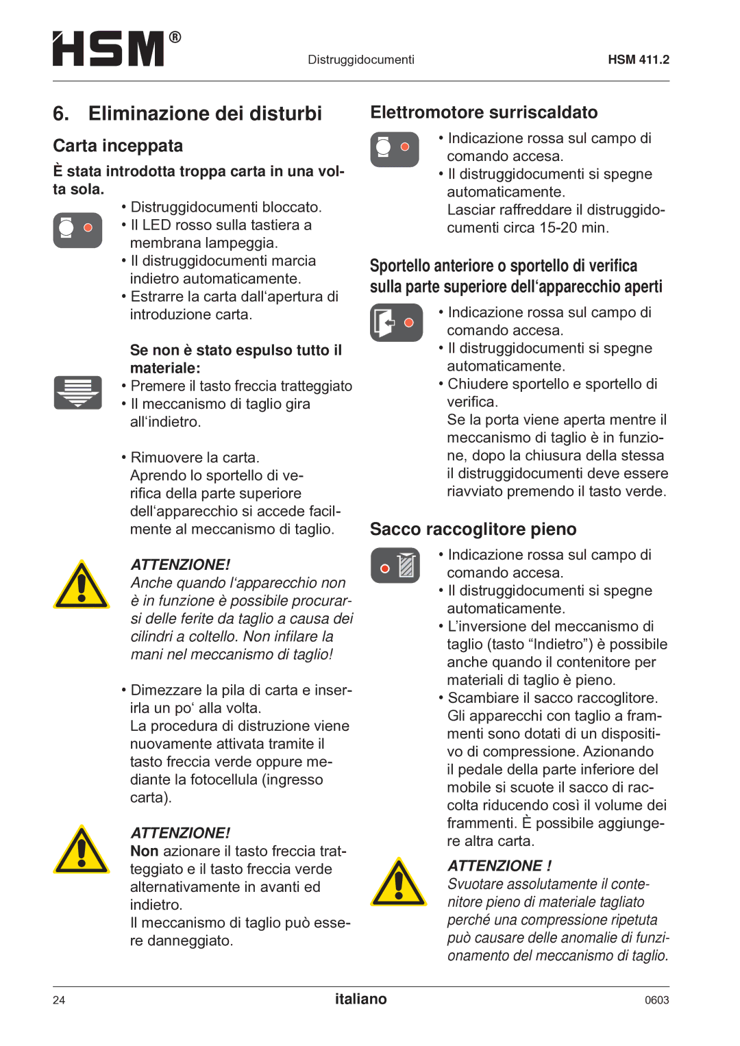 HSM HSM 411.2 Eliminazione dei disturbi, Carta inceppata, Elettromotore surriscaldato, Sacco raccoglitore pieno 