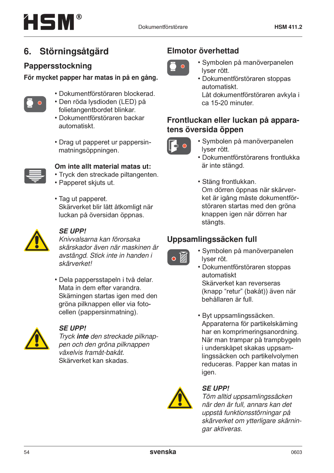 HSM HSM 411.2 operating instructions Störningsåtgärd, Pappersstockning, Elmotor överhettad, Uppsamlingssäcken full 