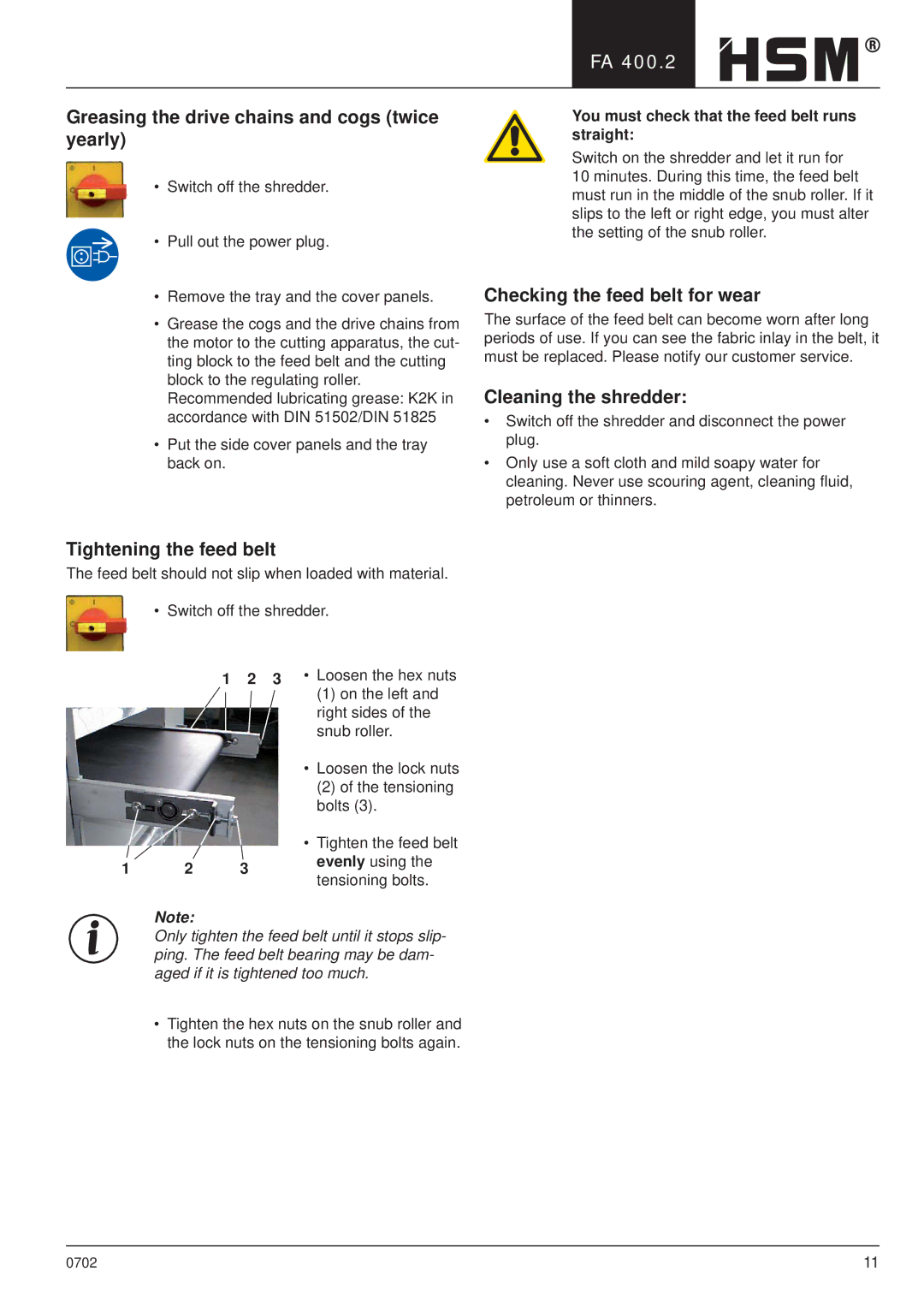 HSM HSM FA 400.2 manual Greasing the drive chains and cogs twice yearly, Tightening the feed belt, Cleaning the shredder 