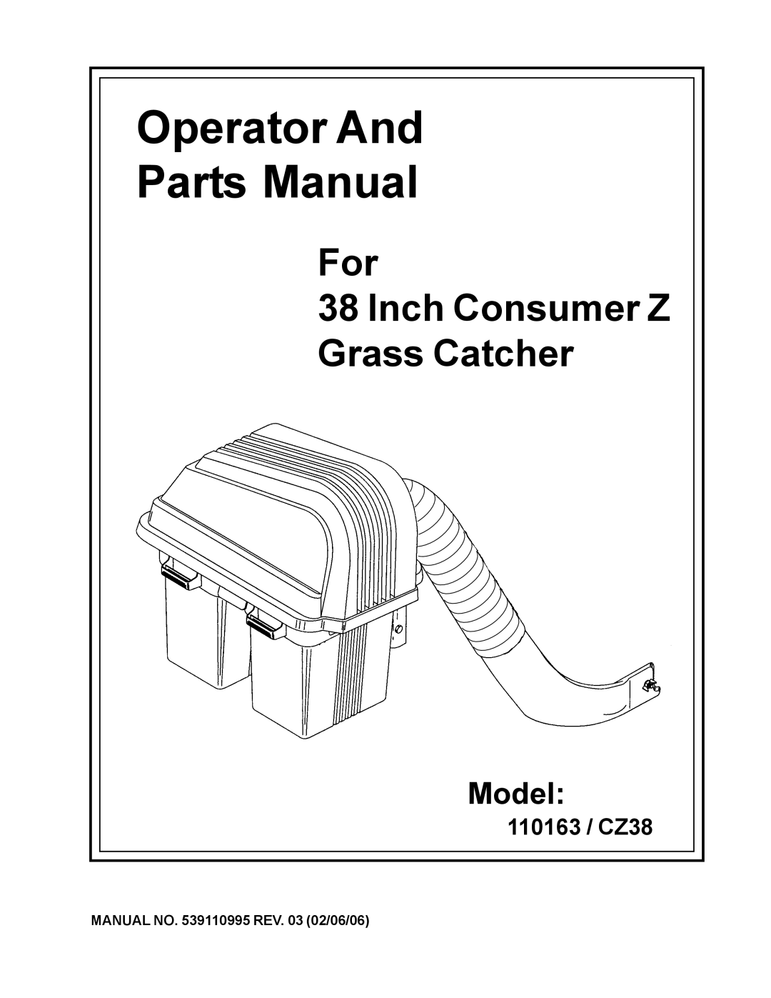 HTC 110163 / CZ38 manual MANUAL NO. 539110995 REV. 03 02/06/06, Operator And Parts Manual, Model 