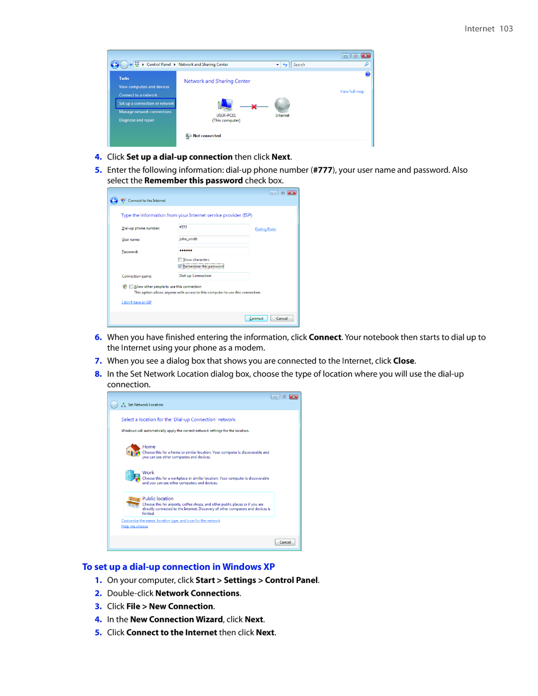 HTC 2 user manual To set up a dial-up connection in Windows XP, Click Set up a dial-up connection then click Next 