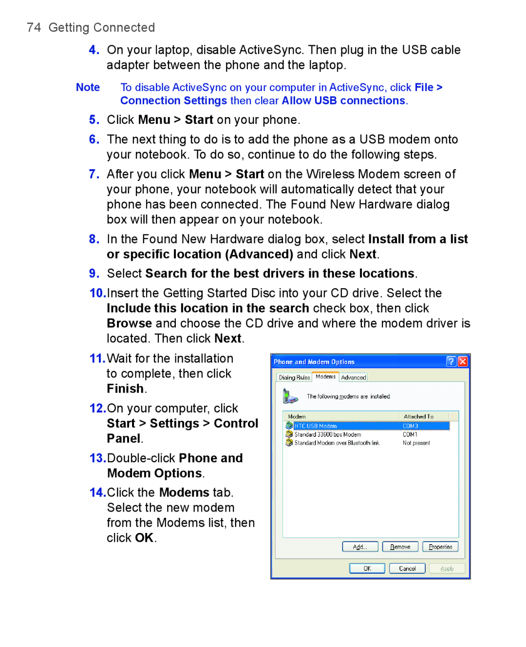 HTC 3100, 3125 Select Search for the best drivers in these locations, Finish, Start Settings Control Panel, Modem Options 