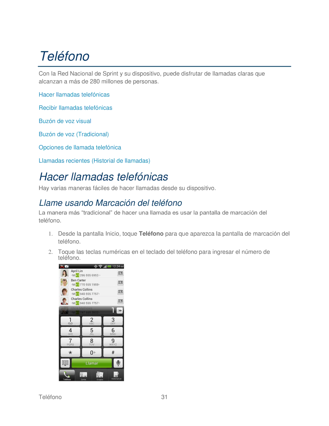 HTC 4G manual Hacer llamadas telefónicas, Llame usando Marcación del teléfono 