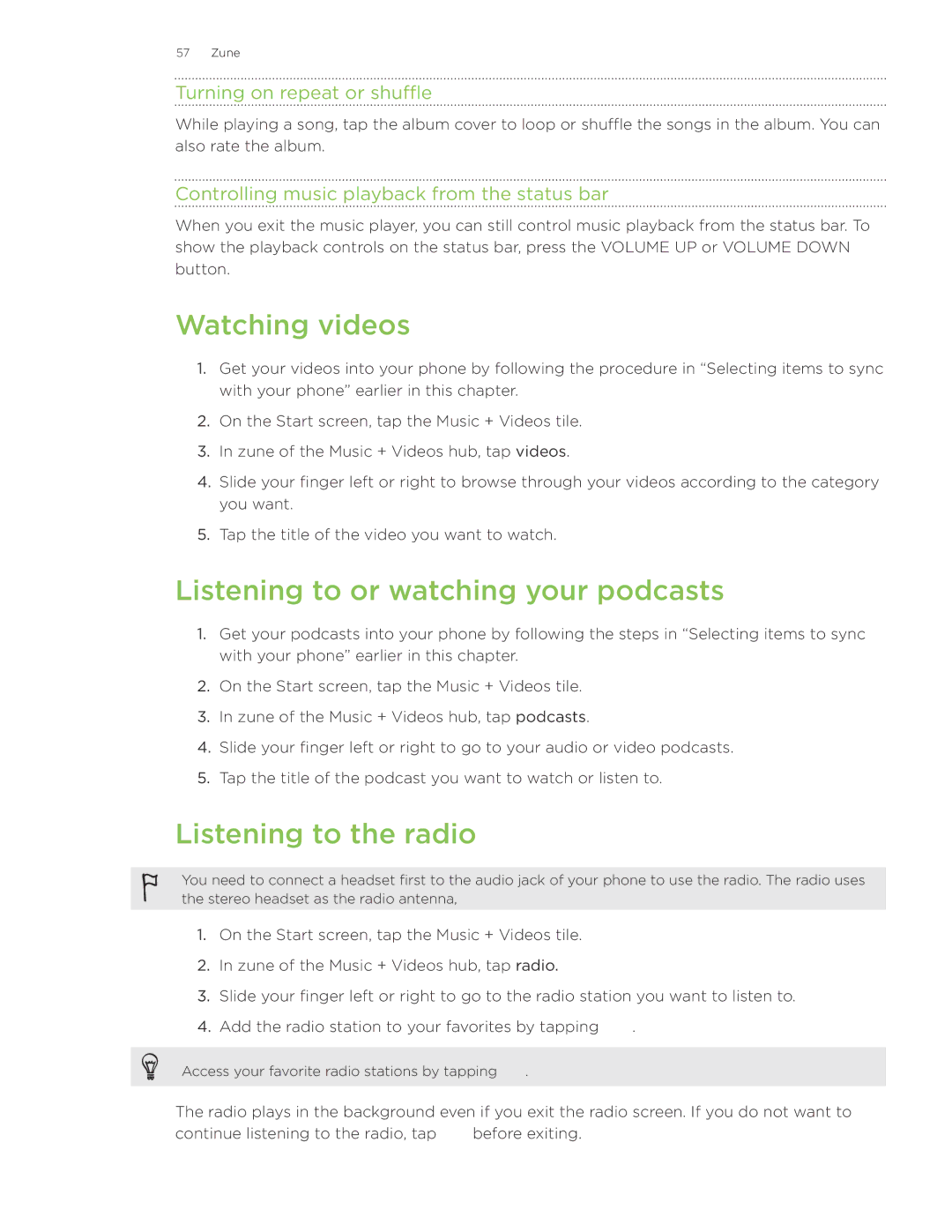 HTC 7 manual Watching videos, Listening to or watching your podcasts, Listening to the radio, Turning on repeat or shuffle 