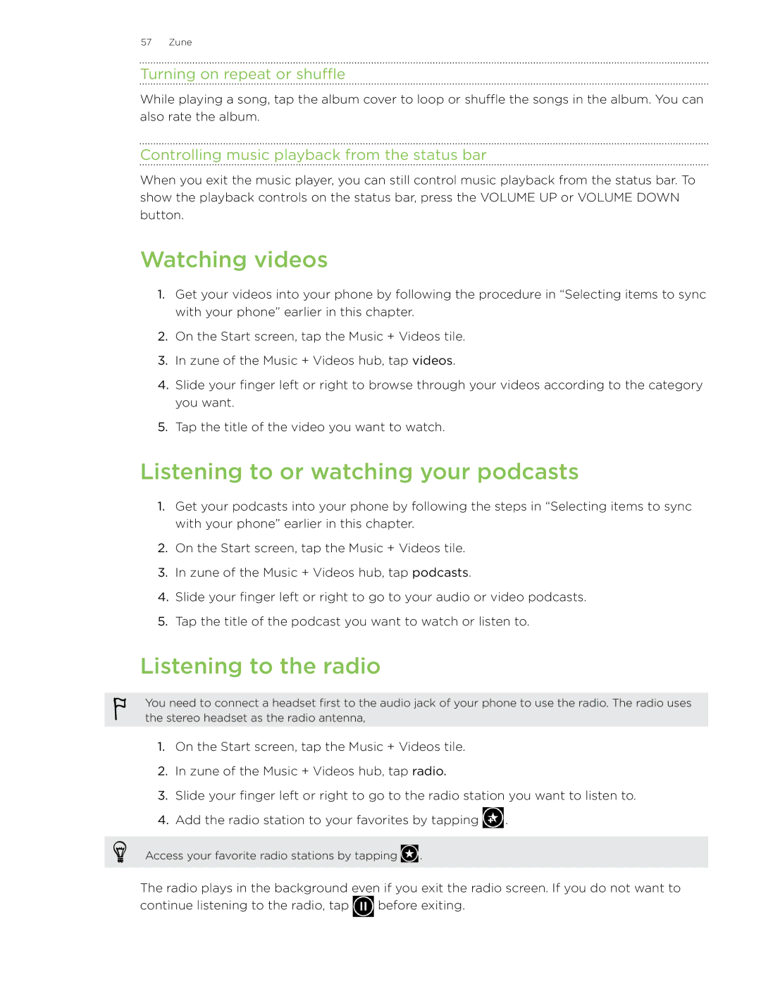 HTC 7 manual Watching videos, Listening to or watching your podcasts, Listening to the radio, Turning on repeat or shuffle 