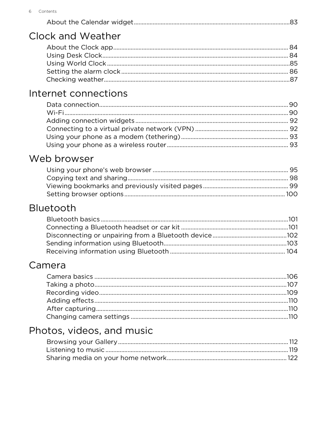 HTC 99HLR002-00 manual Clock and Weather, Internet connections, Web browser, Bluetooth, Camera, Photos, videos, and music 