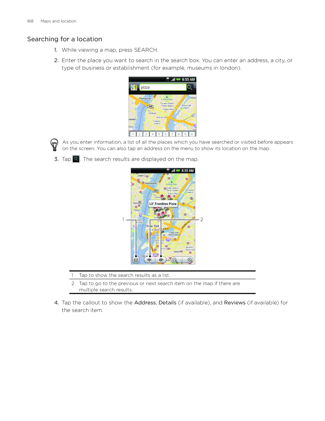 HTC Aria manual Searching for a location, Tap . The search results are displayed on the map 