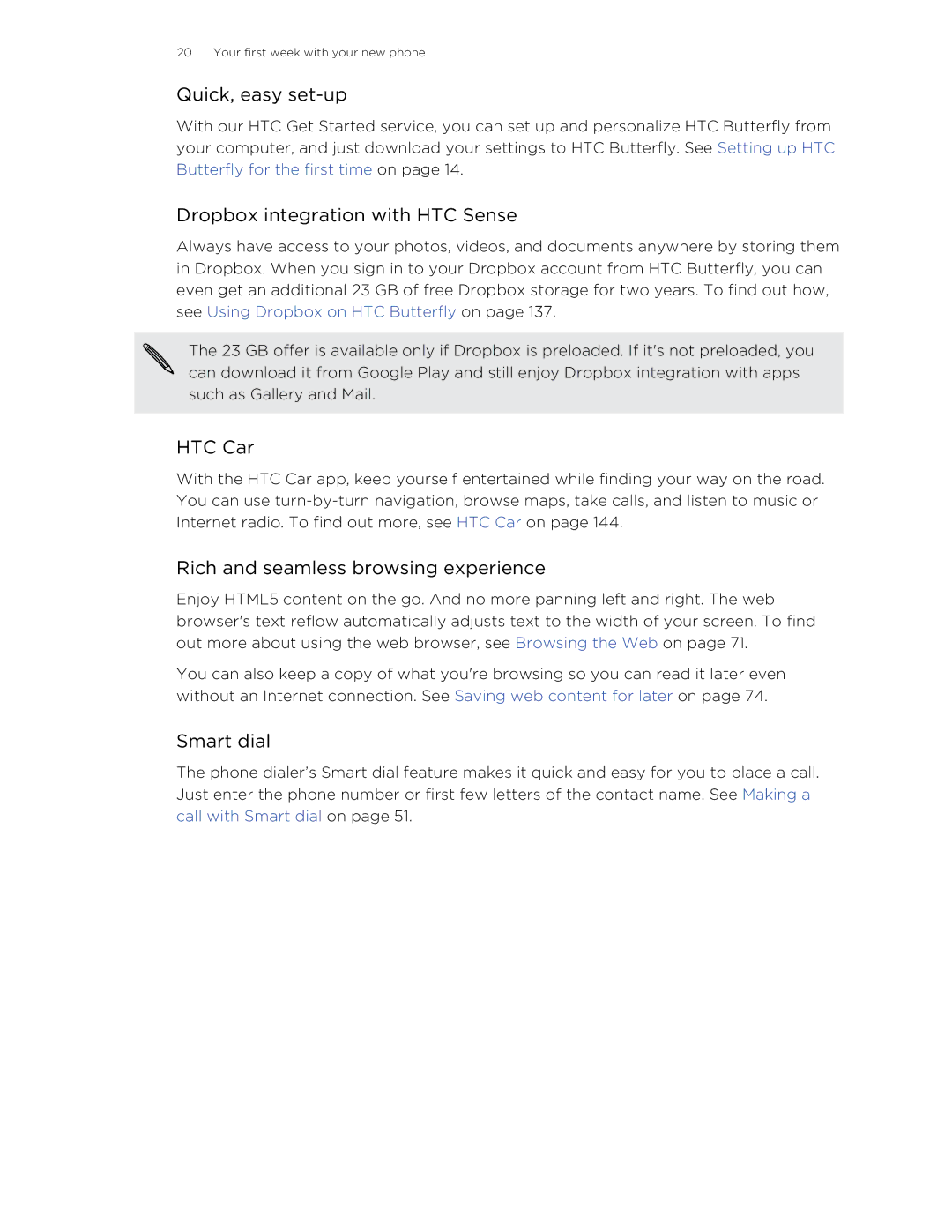 HTC Butterfly manual Quick, easy set-up, Dropbox integration with HTC Sense, HTC Car, Rich and seamless browsing experience 