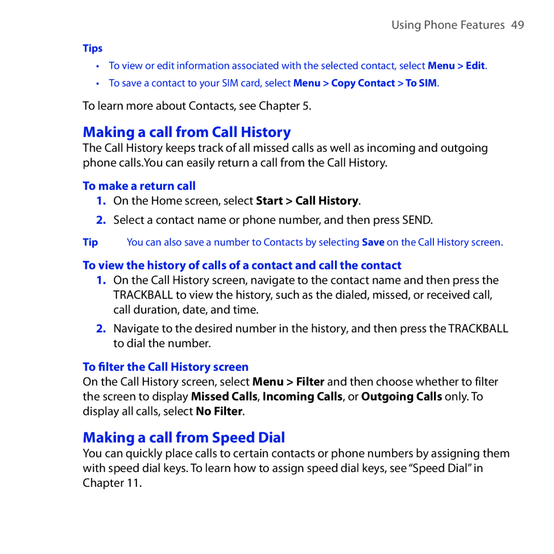 HTC Dash 3G manual Making a call from Call History, Making a call from Speed Dial, To make a return call 