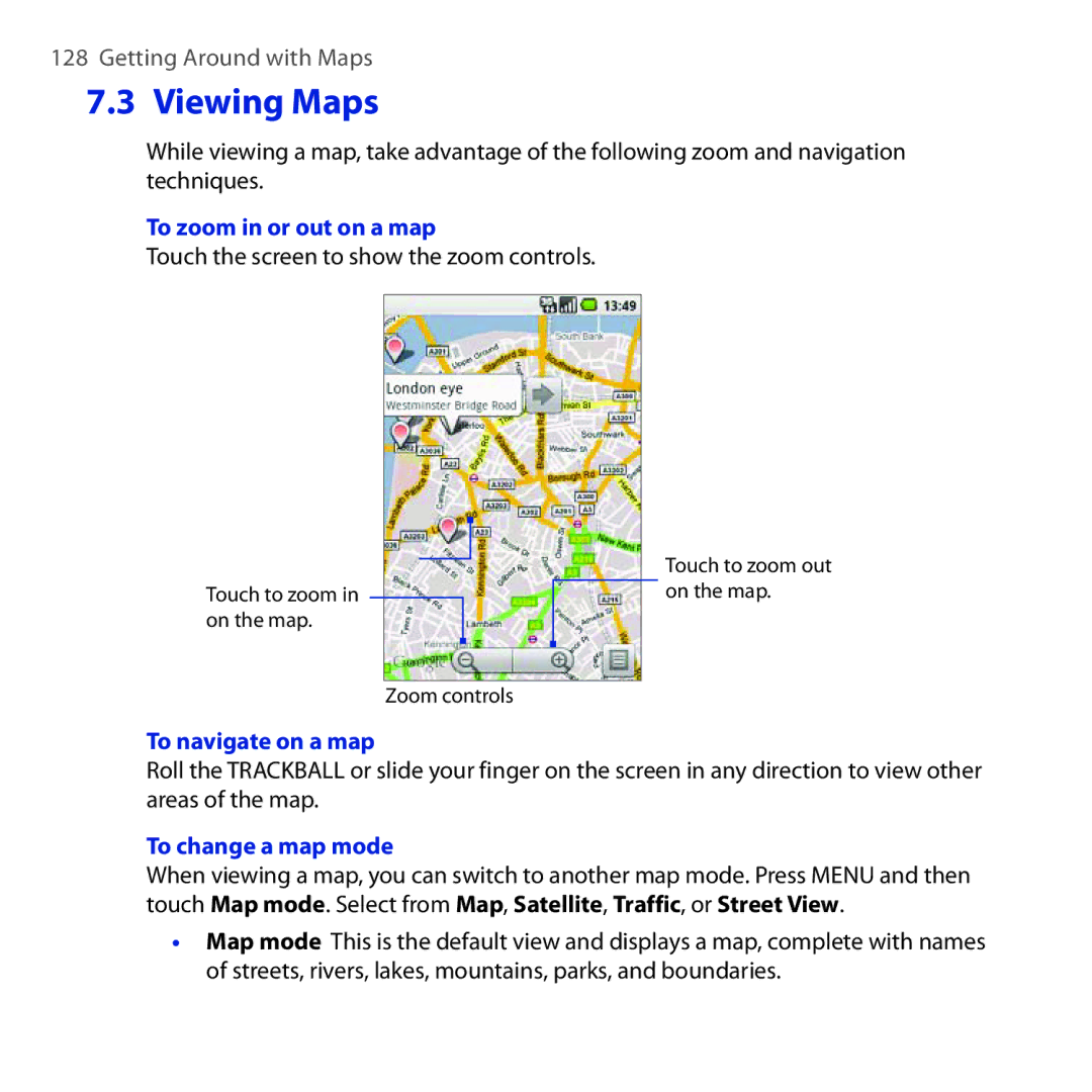 HTC DREA160 Viewing Maps, To zoom in or out on a map, Touch the screen to show the zoom controls, To navigate on a map 