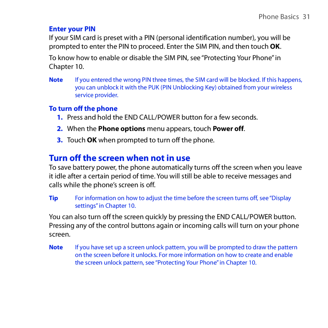 HTC DREA160 user manual Turn off the screen when not in use, Enter your PIN, To turn off the phone 