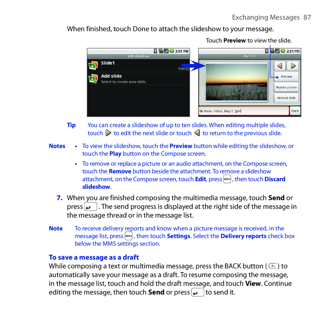 HTC DREA160 user manual To save a message as a draft, Editing the message, then touch Send or press to send it 