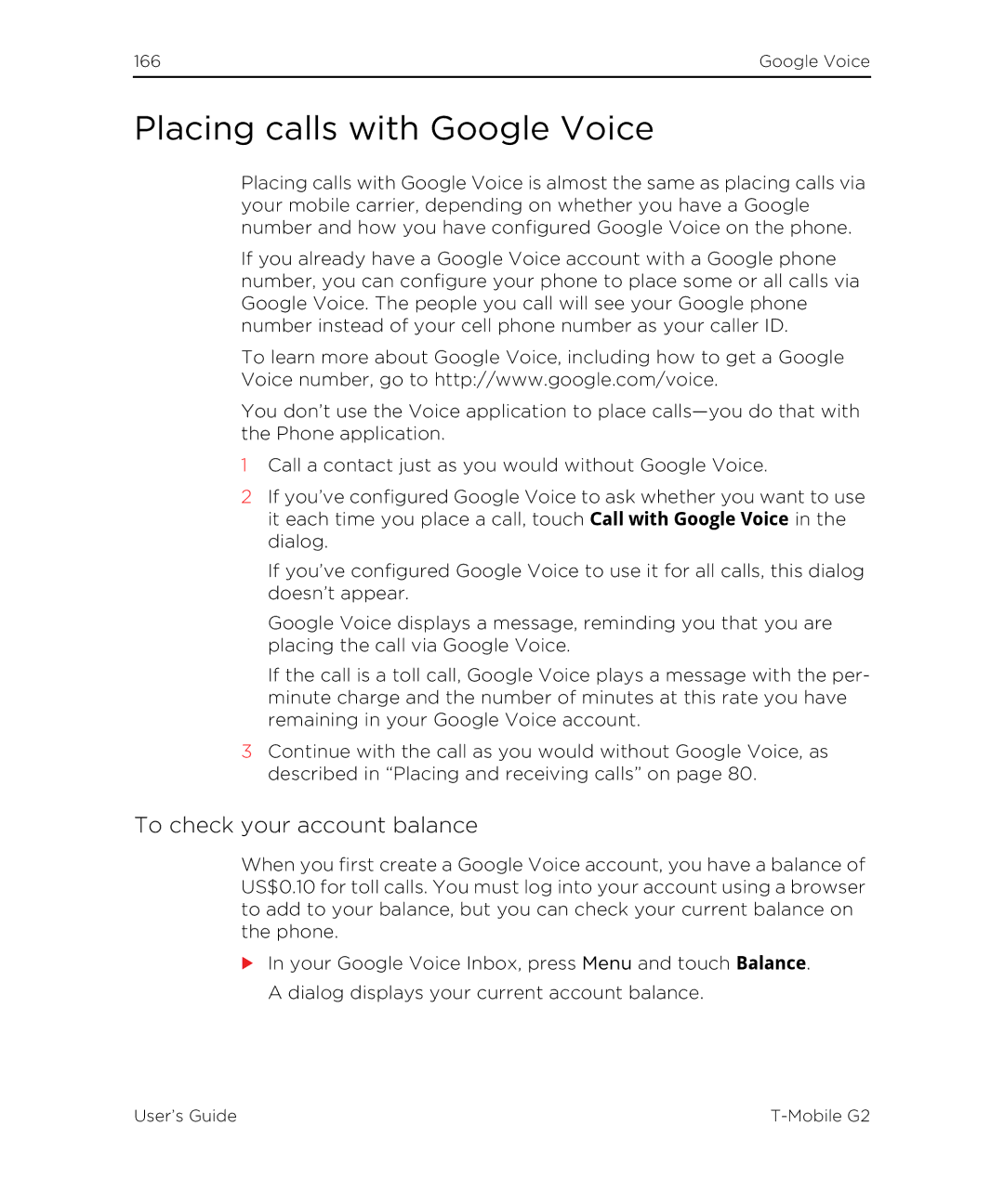 HTC G2 manual Placing calls with Google Voice, To check your account balance 