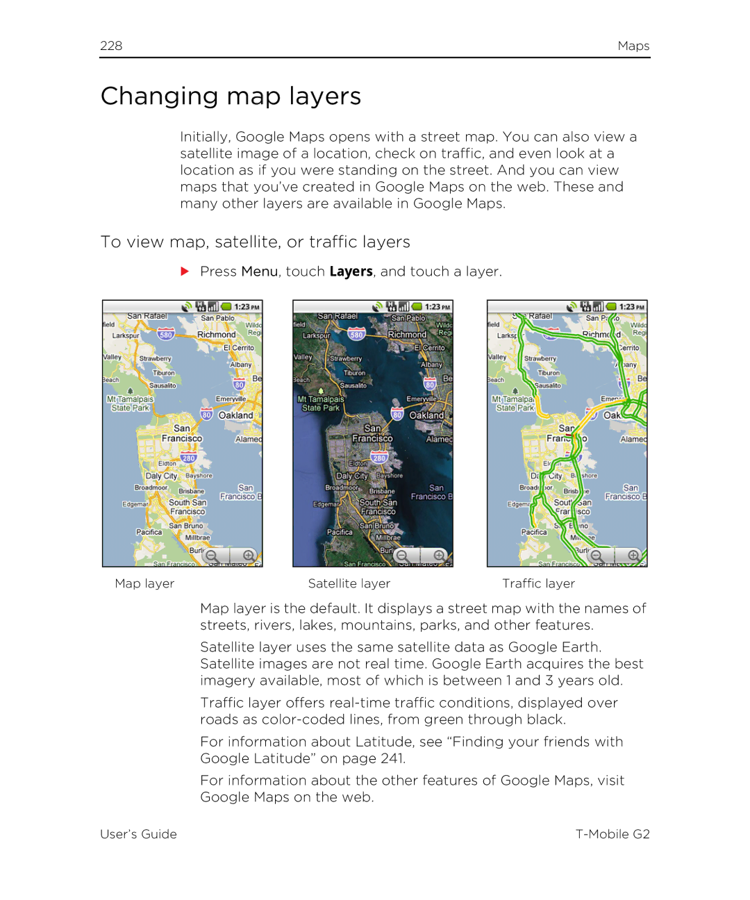 HTC G2 manual Changing map layers, To view map, satellite, or traffic layers 