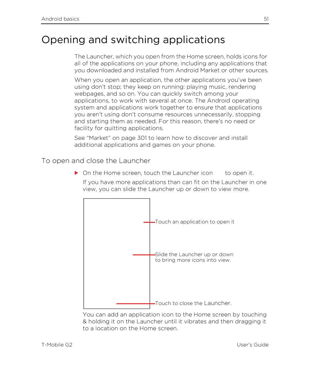 HTC G2 manual Opening and switching applications, To open and close the Launcher 