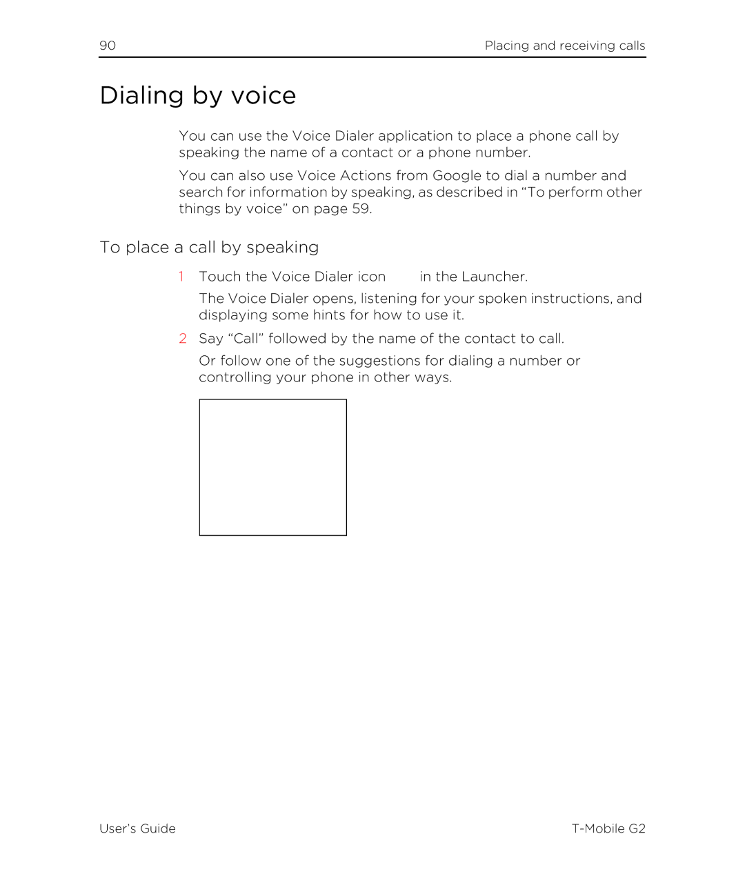 HTC G2 manual Dialing by voice, To place a call by speaking 