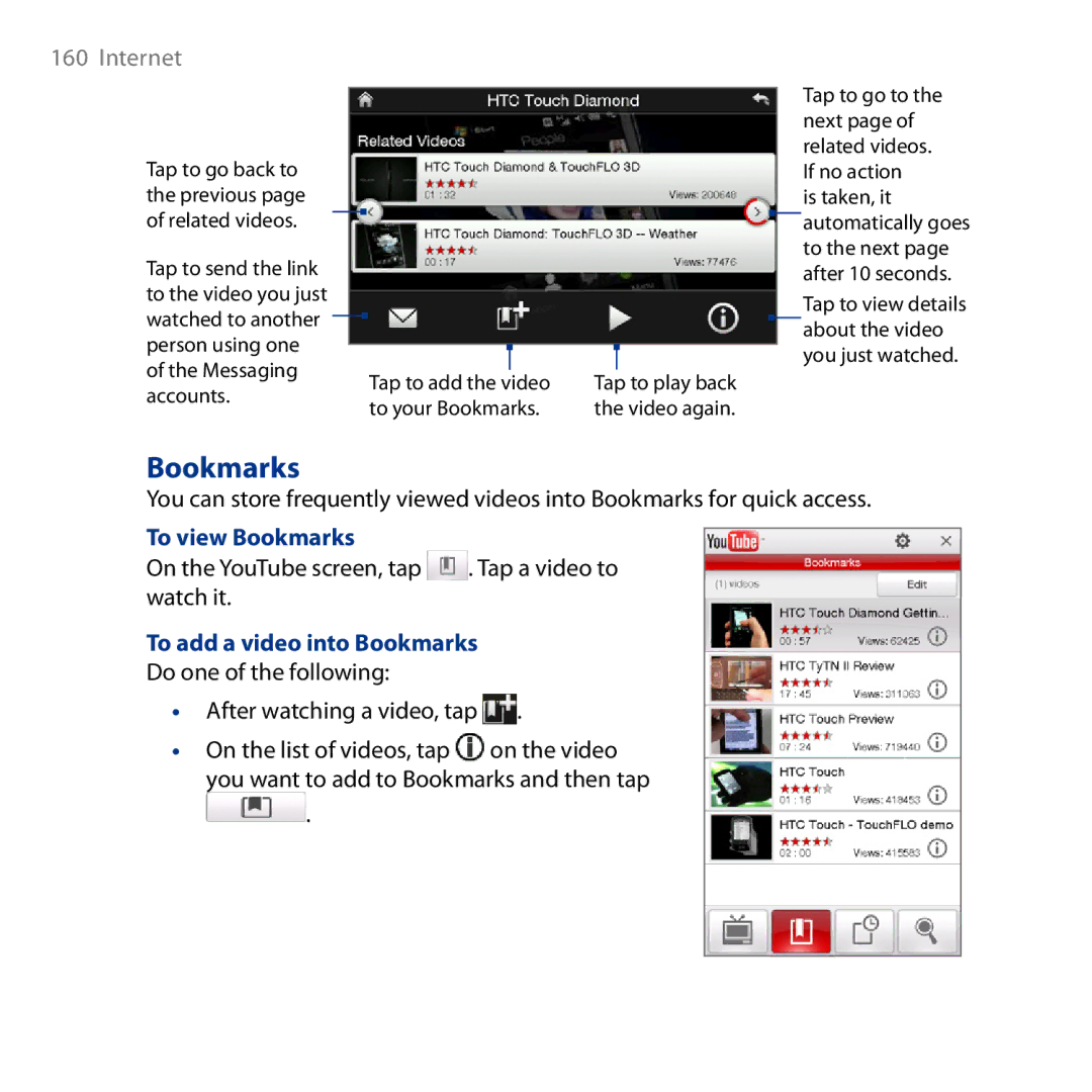 HTC HD To view Bookmarks, On the YouTube screen, tap . Tap a video to watch it, To add a video into Bookmarks 