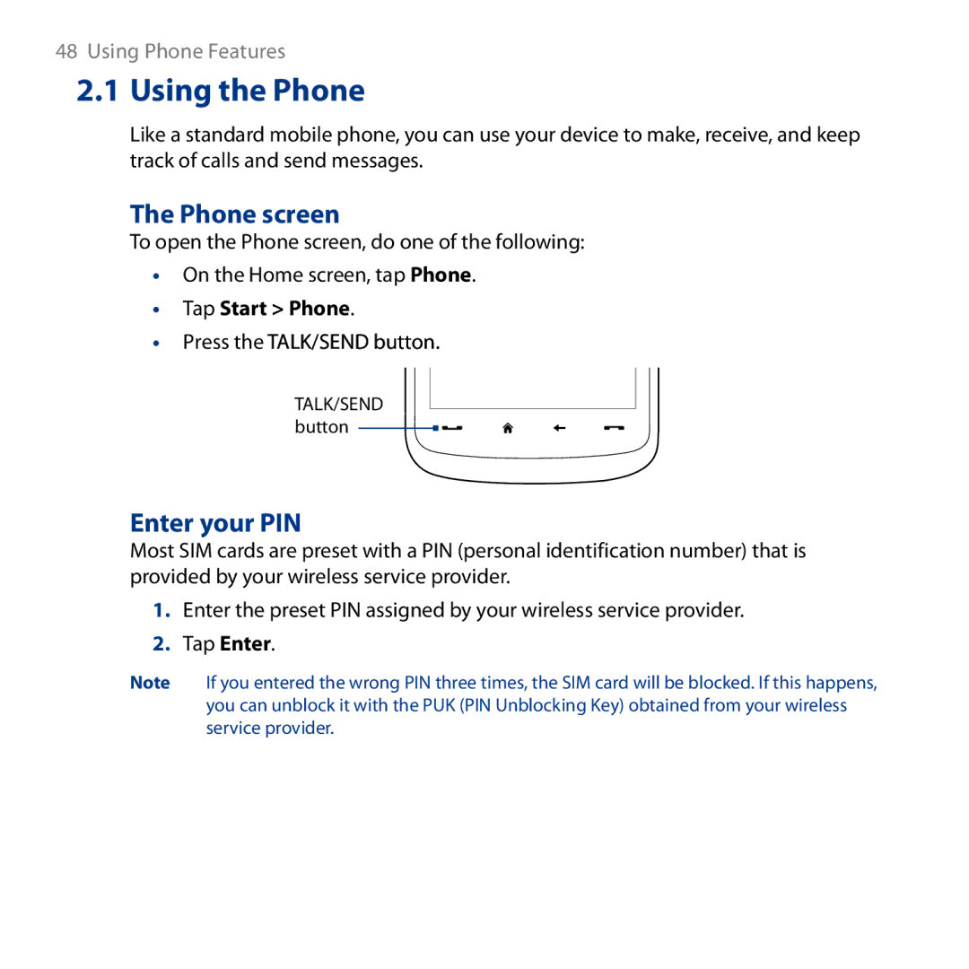 HTC HD user manual Using the Phone, Phone screen, Enter your PIN, Tap Start Phone Press the TALK/SEND button 