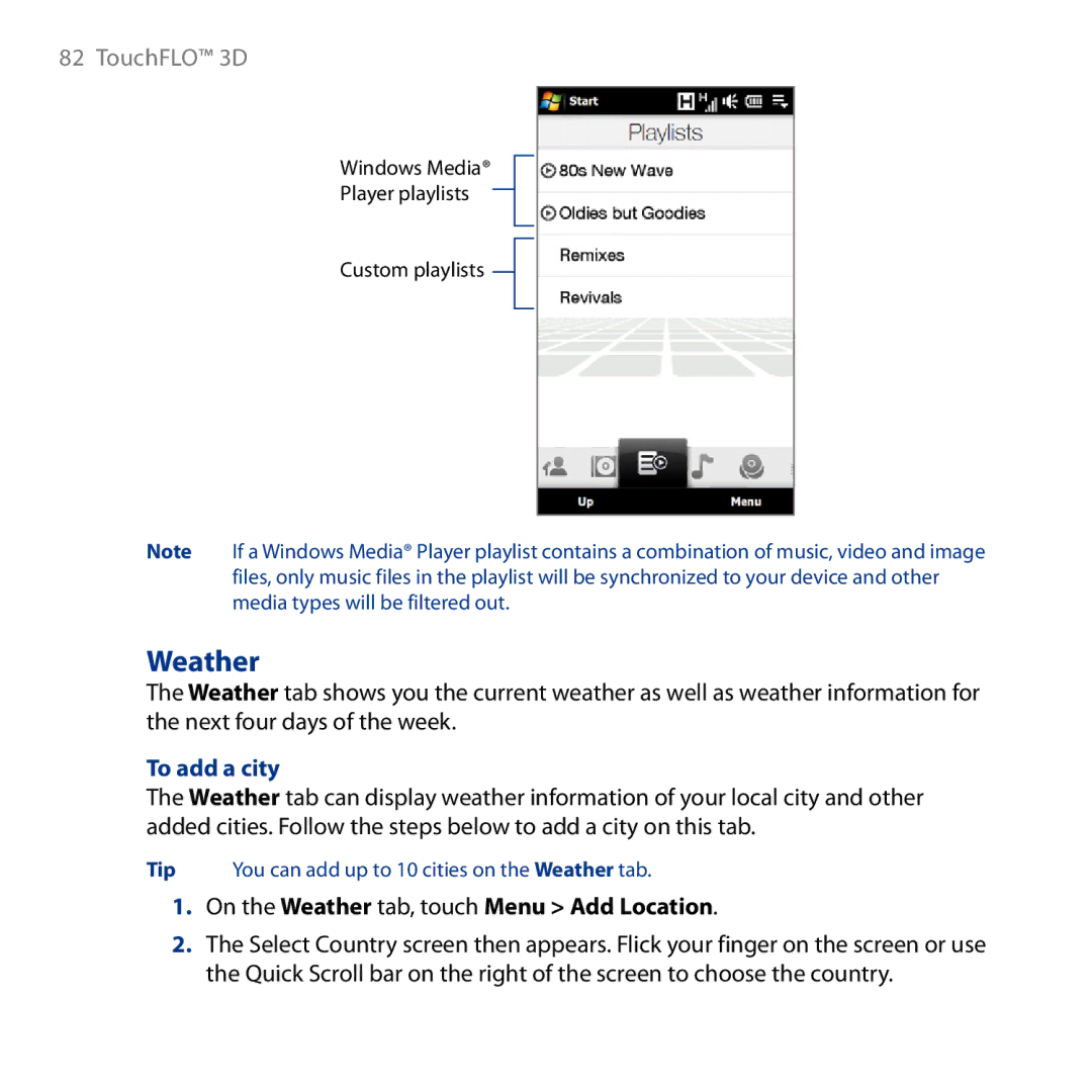 HTC HD user manual To add a city, On the Weather tab, touch Menu Add Location 