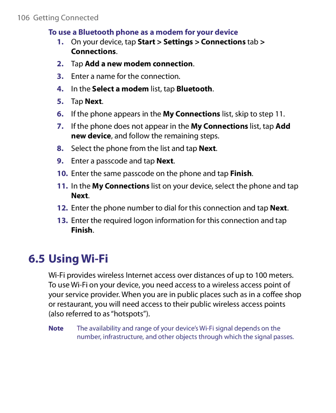 HTC HERA100 user manual To use a Bluetooth phone as a modem for your device, Tap Add a new modem connection 