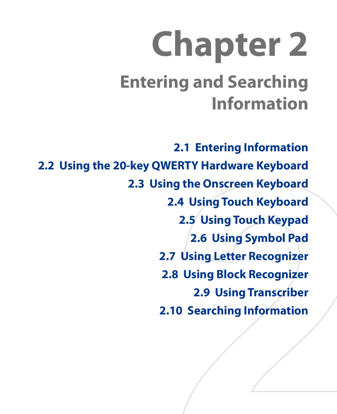 HTC HS S00 user manual Entering and Searching Information 