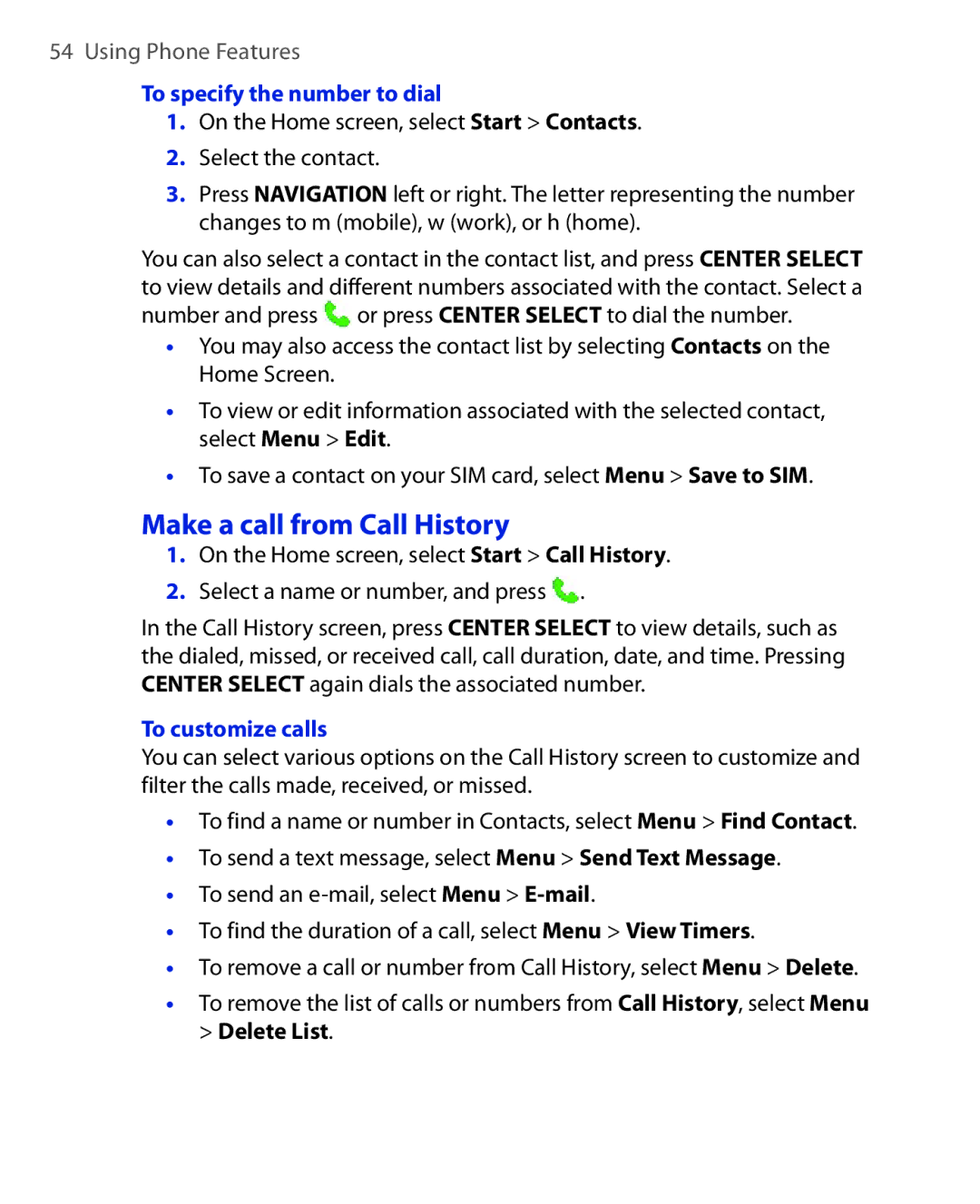 HTC KII0160 user manual Make a call from Call History, To specify the number to dial, To customize calls 