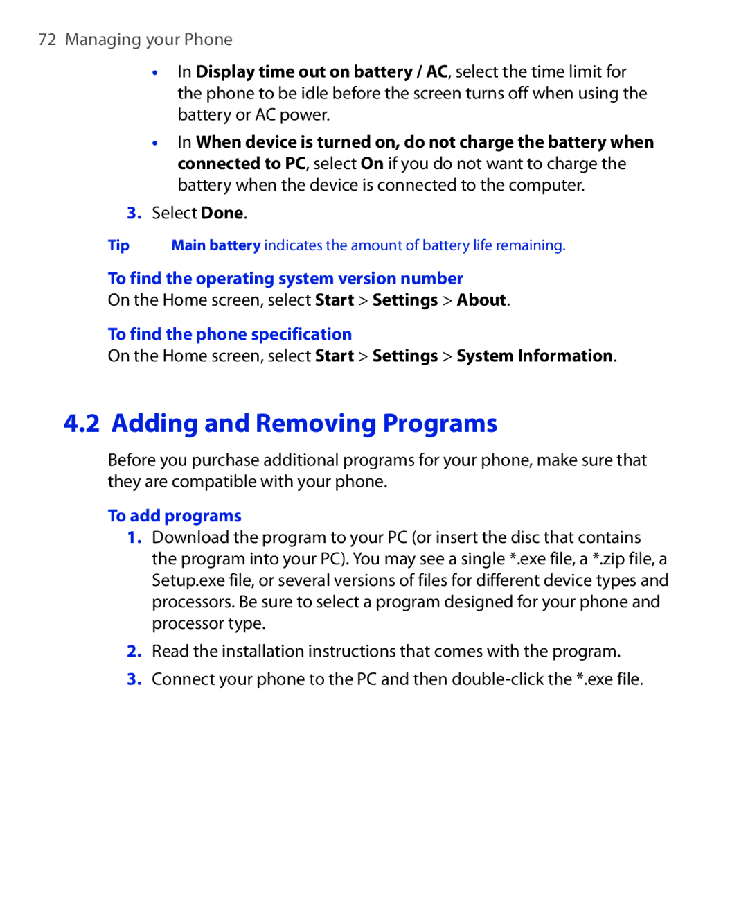 HTC KII0160 To find the operating system version number, On the Home screen, select Start Settings About, To add programs 