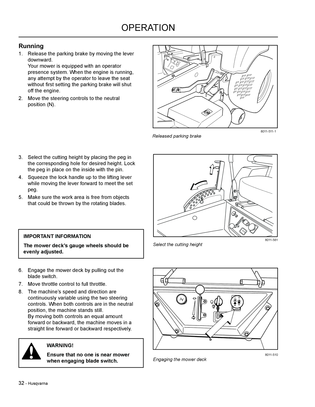 HTC LZC6130 / 965879801, LZ30 / 968999776, LZC5227 / 965879701 Running, Mower deck’s gauge wheels should be evenly adjusted 