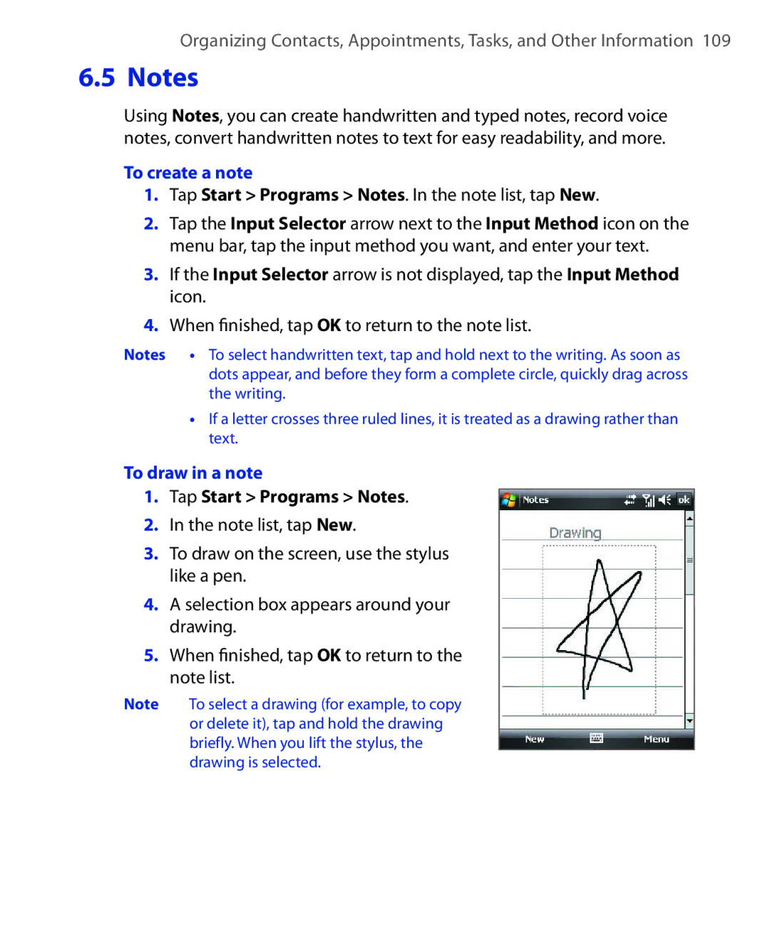 HTC NIKI100 user manual To create a note, Tap Start Programs Notes. In the note list, tap New, To draw in a note 