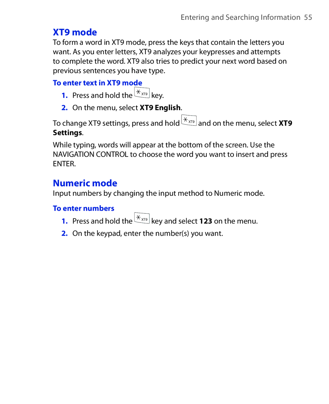 HTC NIKI100 user manual To enter text in XT9 mode, Input numbers by changing the input method to Numeric mode 